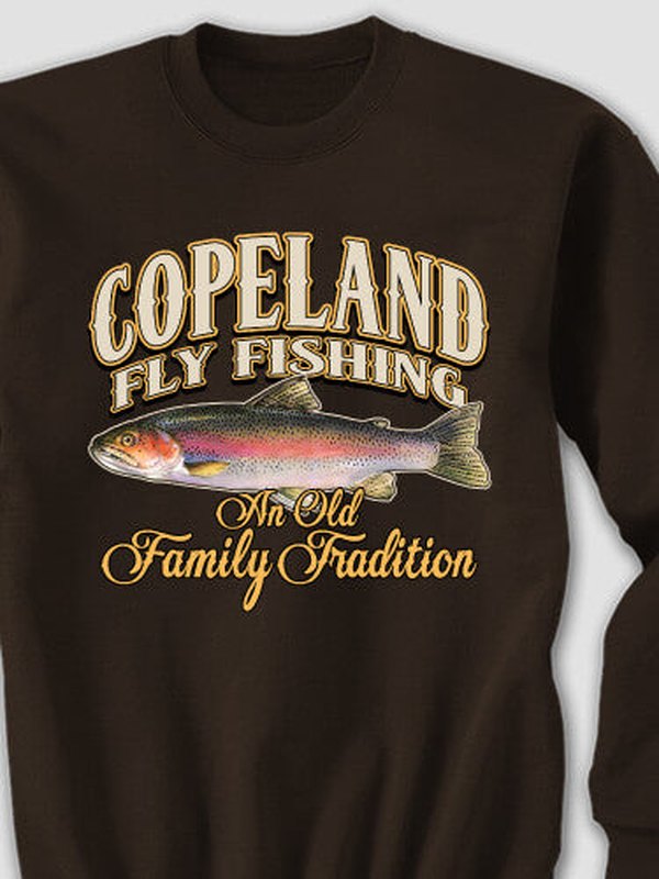 Fly Fishing Family Tradition : Printed Sweatshirts