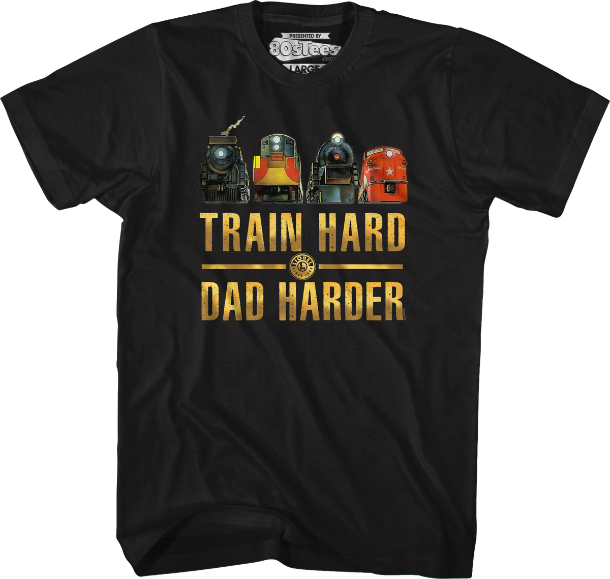 Train Hard Dad Harder Lionel Trains T-Shirt product image 4