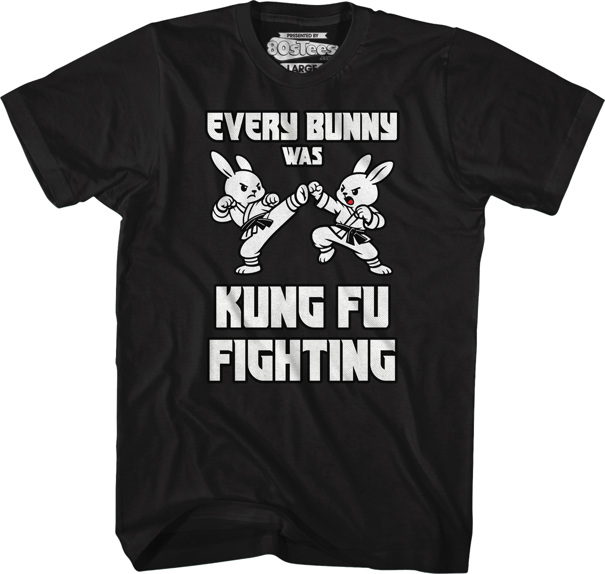 Every Bunny Was Kung Fu Fighting T-Shirt product image 4