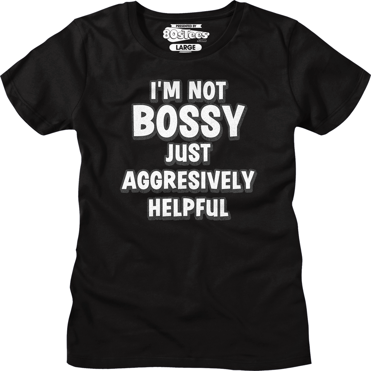 Womens I'm Not Bossy Just Aggressively Helpful Shirt product image 4