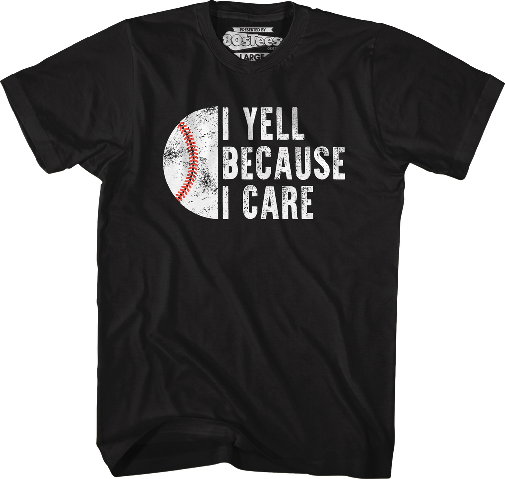 I Yell Because I Care T-Shirt product image 4