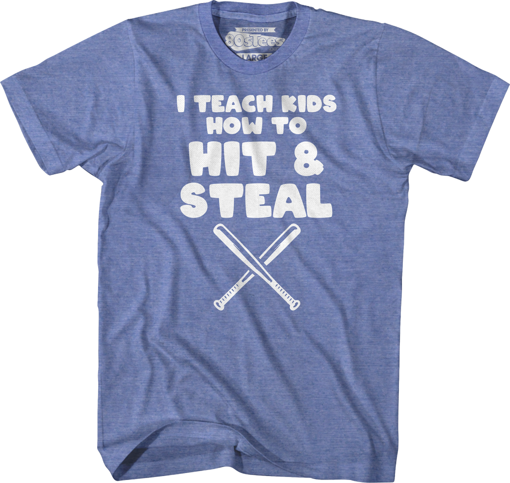I Teach Kids How To Hit & Steal T-Shirt product image 5