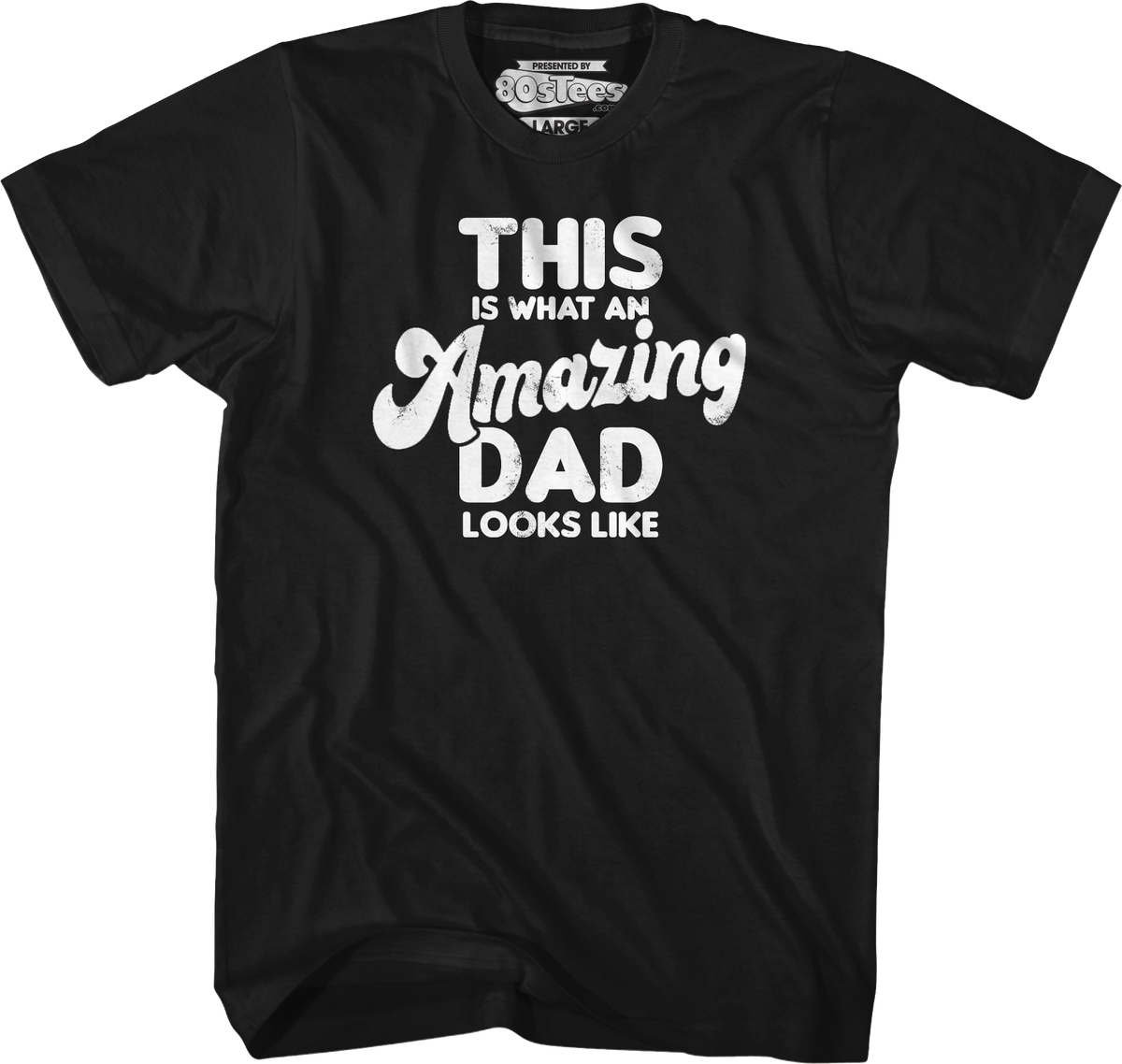 This Is What An Amazing Dad Looks Like T-Shirt product image 4