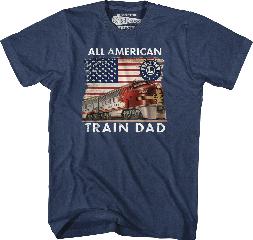 All American Train Dad Lionel Trains T-Shirt product image 3