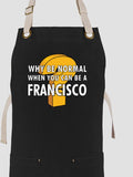 Why Be Normal : Printed Canvas Work Aprons