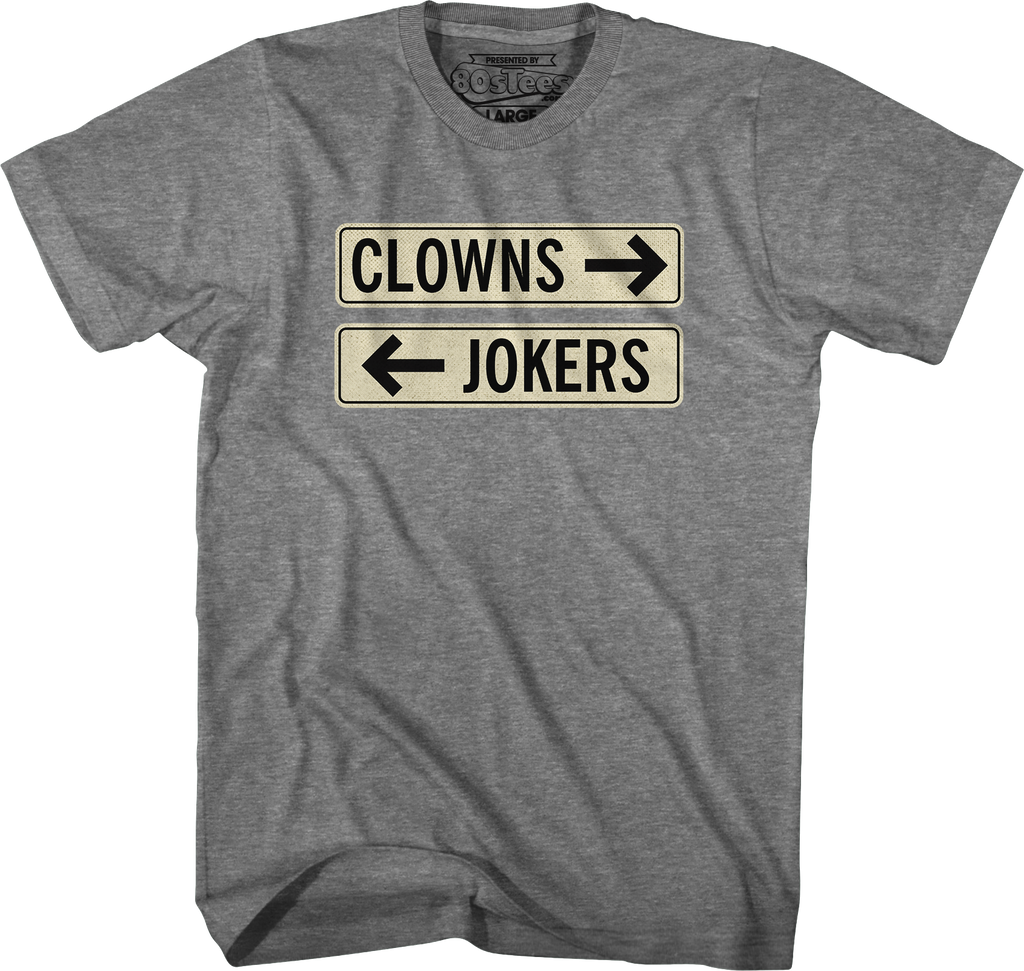 Clowns To The Left Of Me Jokers To Right T-Shirt product image 3
