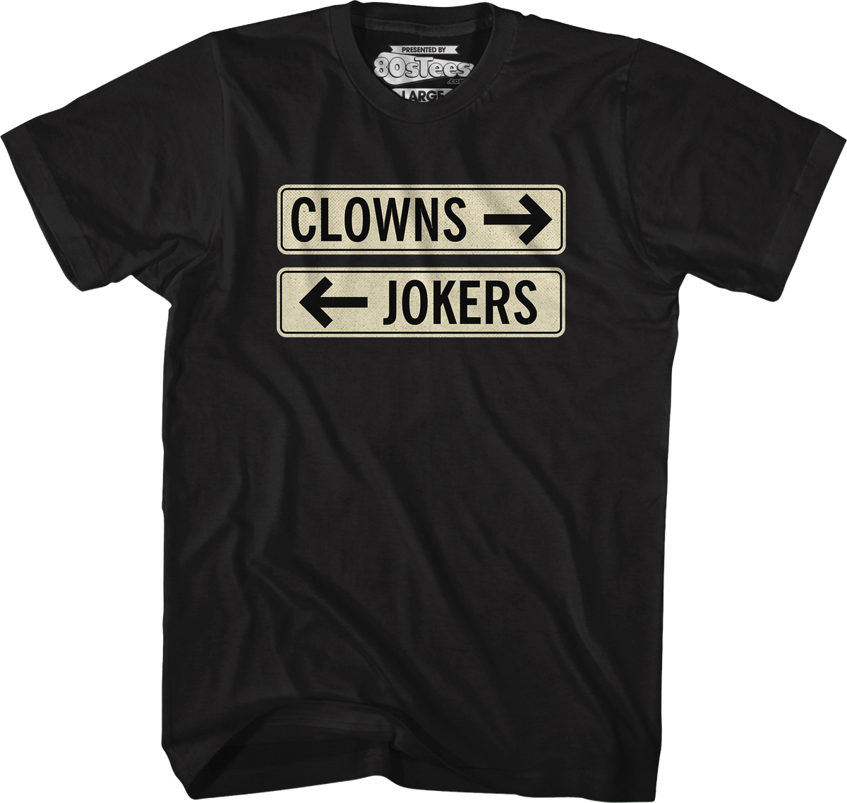 Clowns To The Left Of Me Jokers To Right T-Shirt product image 1