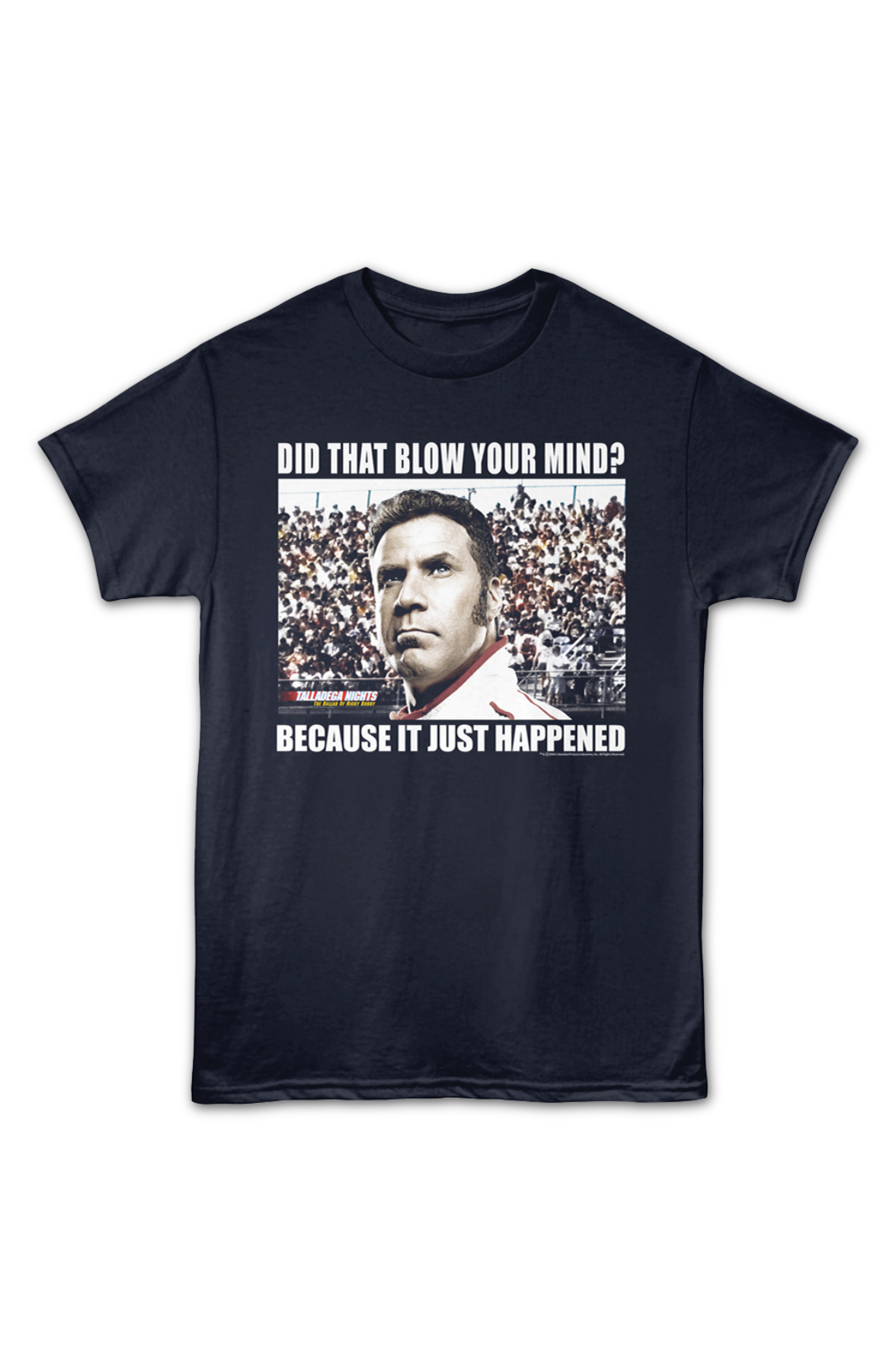 Did That Blow Your Mind Talladega Nights T-Shirt product image 2