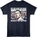Did That Blow Your Mind Talladega Nights T-Shirt product image 1