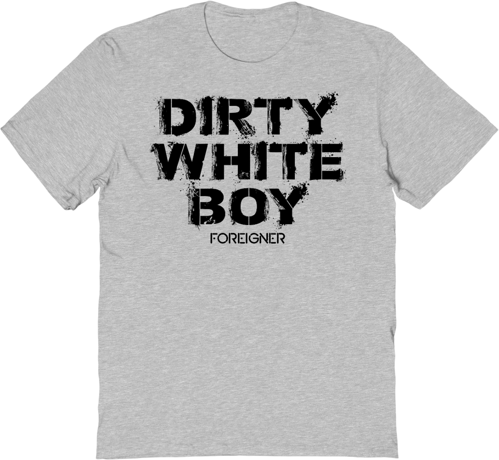 Dirty White Boy Foreigner T-Shirt product image 1
