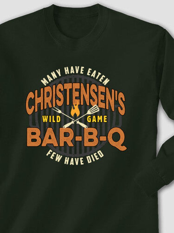 Wild Game Few Have Died BBQ : Printed Long Sleeves