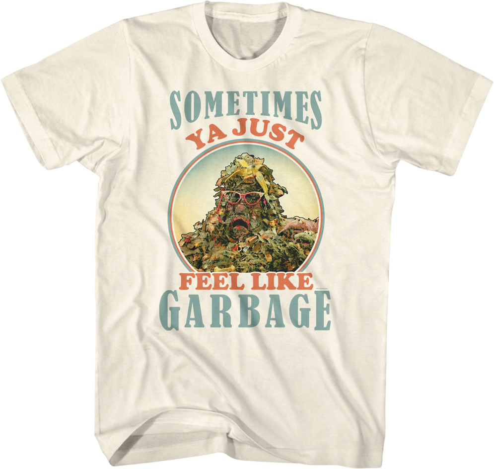 Sometimes Ya Just Feel Like Garbage Fraggle Rock T-Shirt product image 1