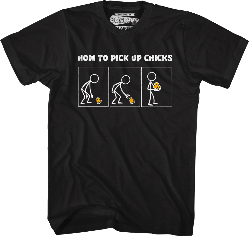 How To Pick Up Chicks T-Shirt product image 1
