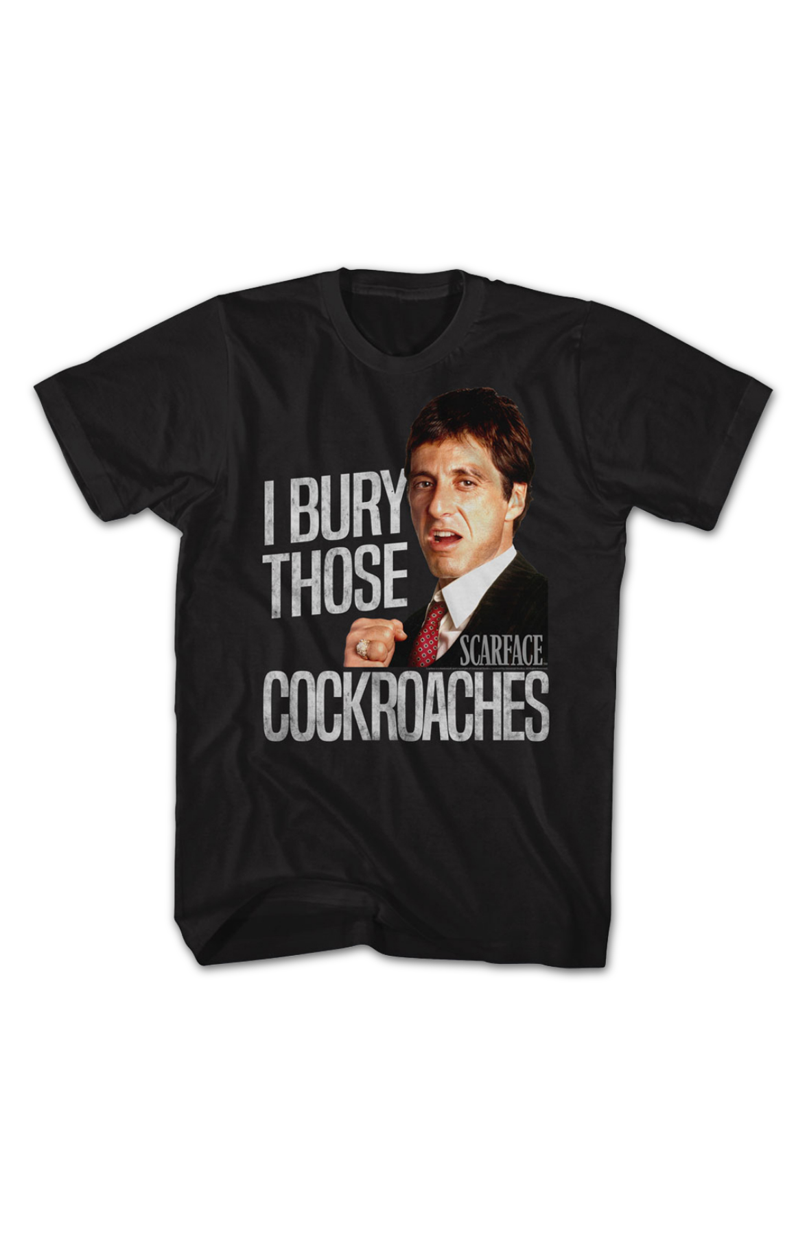 I Bury Those Cockroaches Scarface T-Shirt product image 2