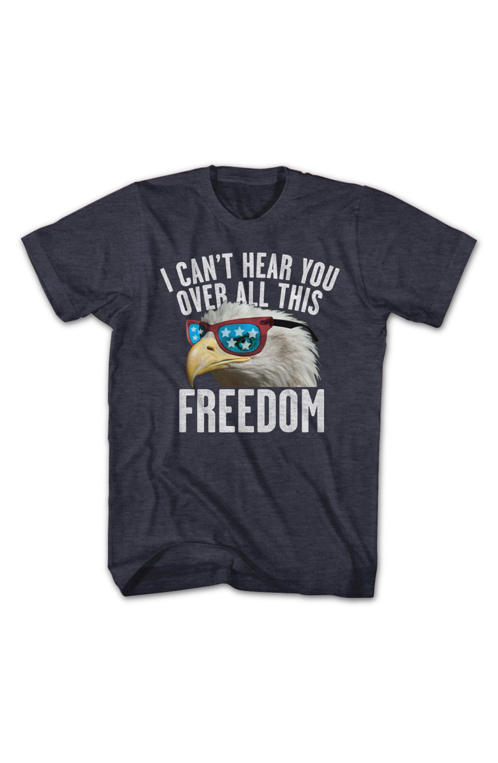 I Can't Hear You Over All This Freedom T-Shirt product image 2