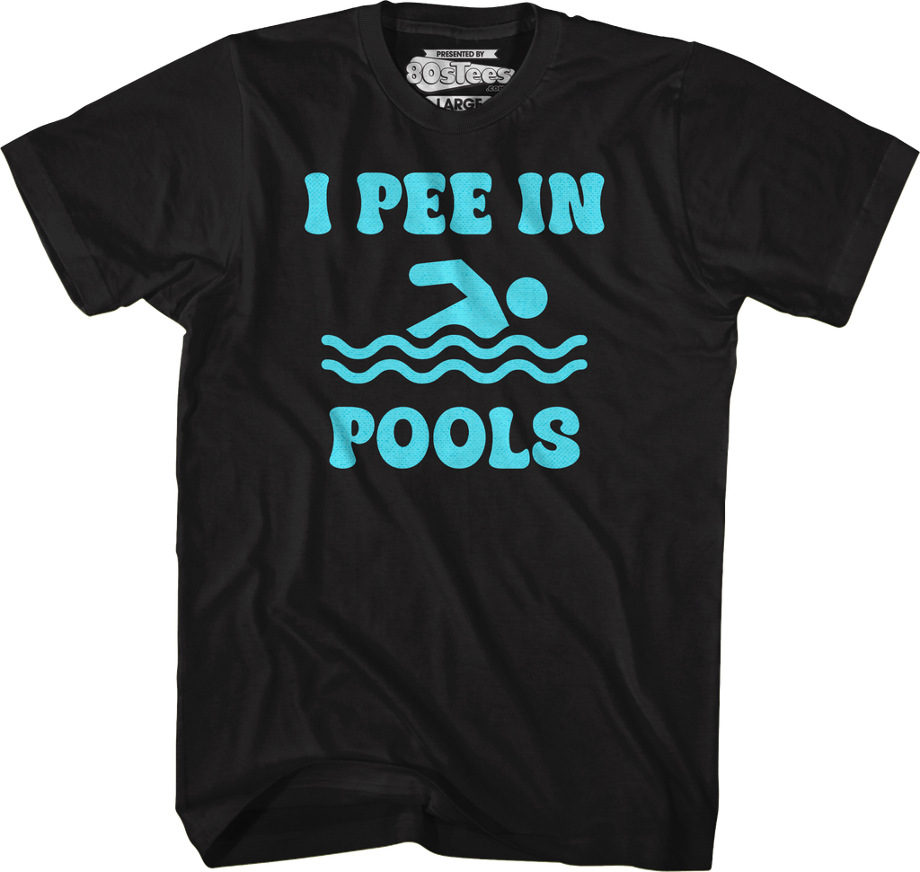 I Pee In Pools T-Shirt product image 1