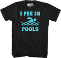 I Pee In Pools T-Shirt product image 1