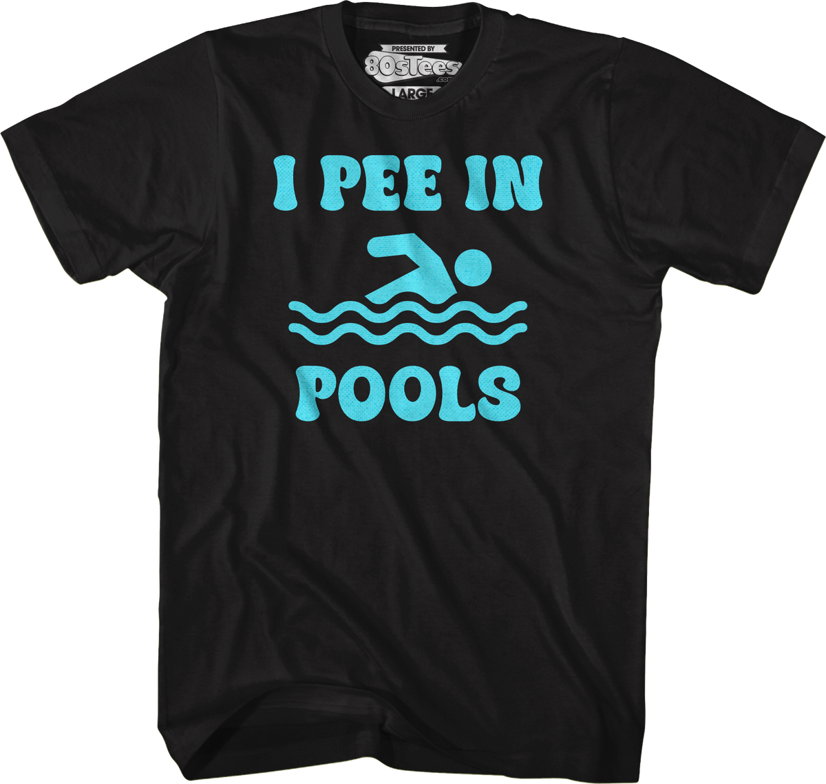 I Pee In Pools T-Shirt product image 1