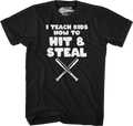 I Teach Kids How To Hit & Steal T-Shirt product image 1