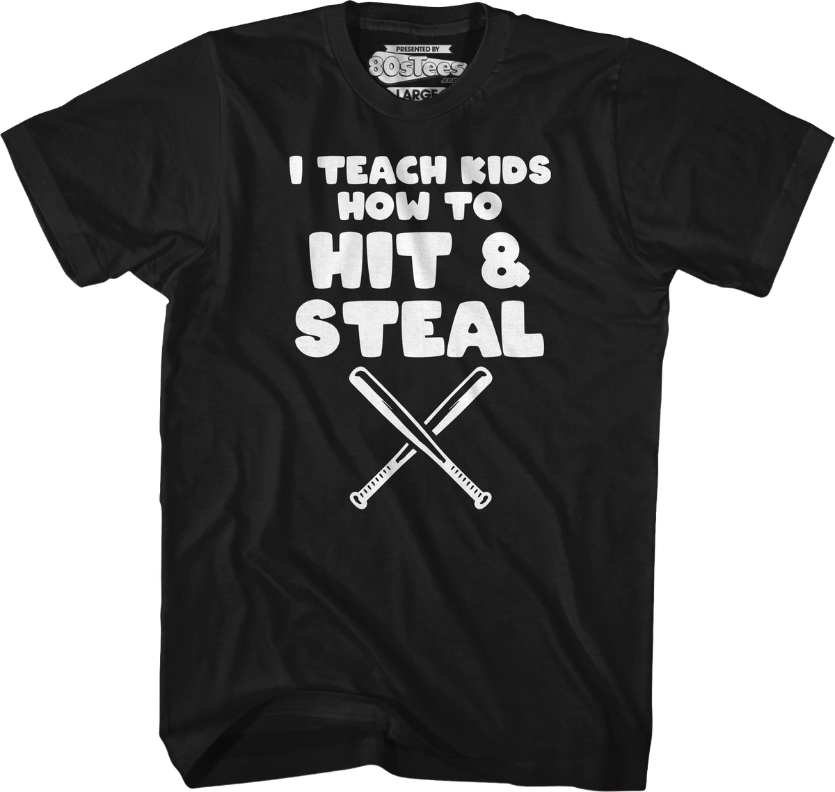 I Teach Kids How To Hit & Steal T-Shirt product image 1