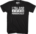 I Tell Dad Jokes Periodically T-Shirt product image 1
