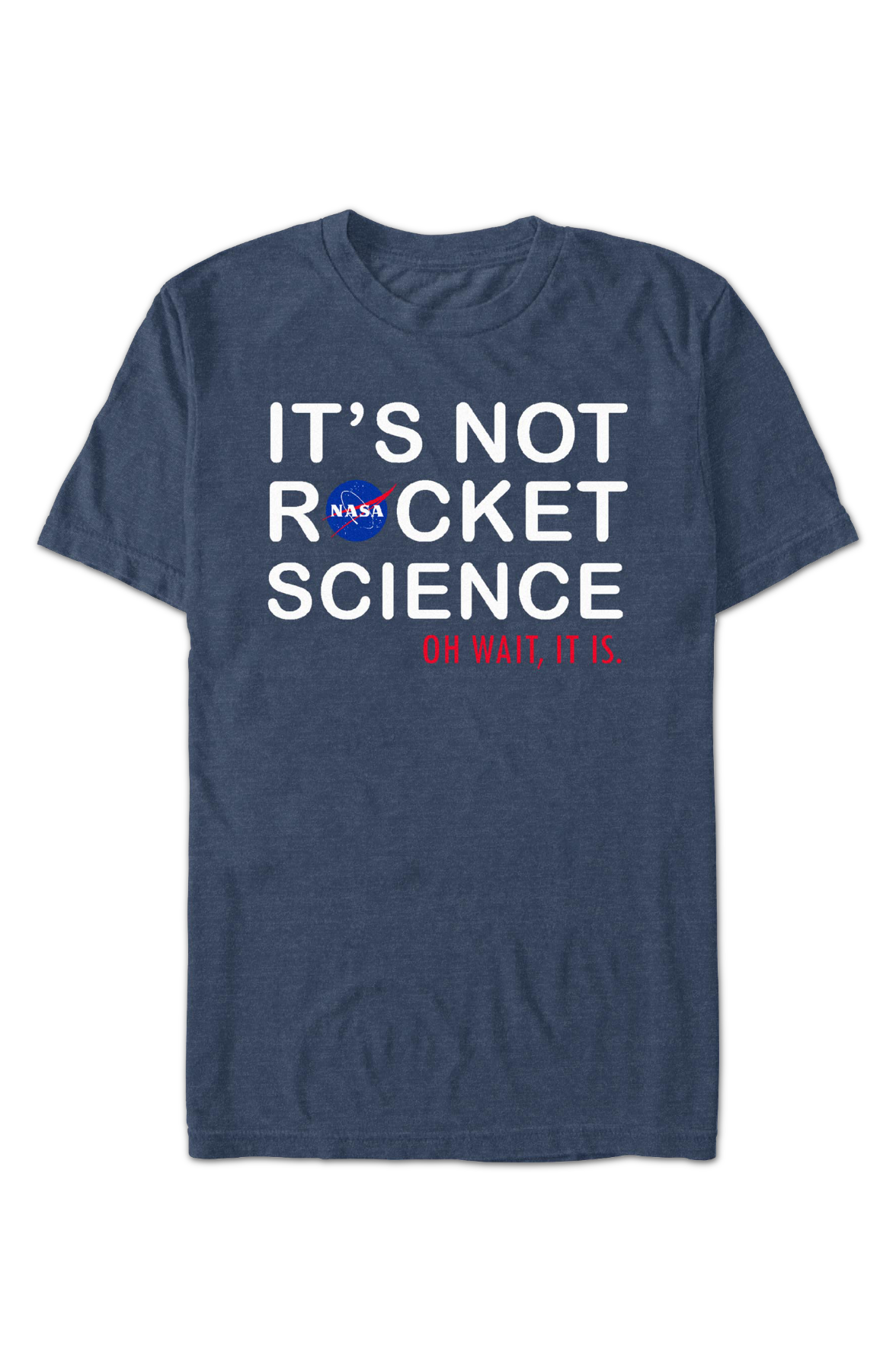 It's Not Rocket Science Oh Wait, It Is NASA T-Shirt product image 2