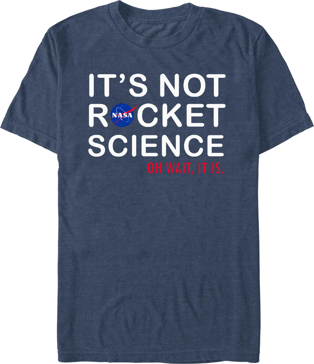 It's Not Rocket Science Oh Wait, It Is NASA T-Shirt product image 1