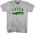 Later Gator T-Shirt product image 1
