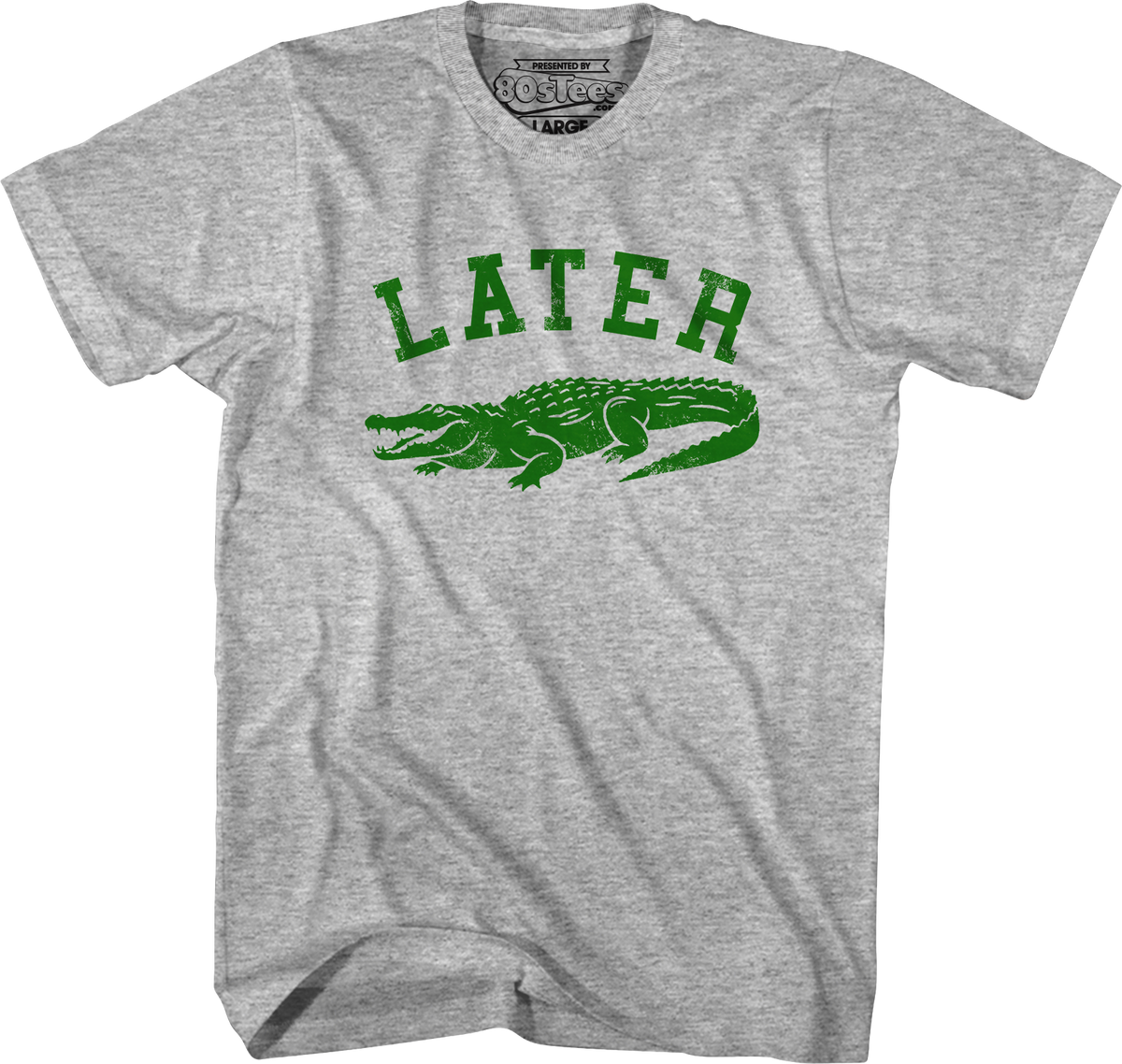 Later Gator T-Shirt product image 1