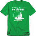 Let Things Happen Be The Ball Caddyshack T-Shirt product image 1