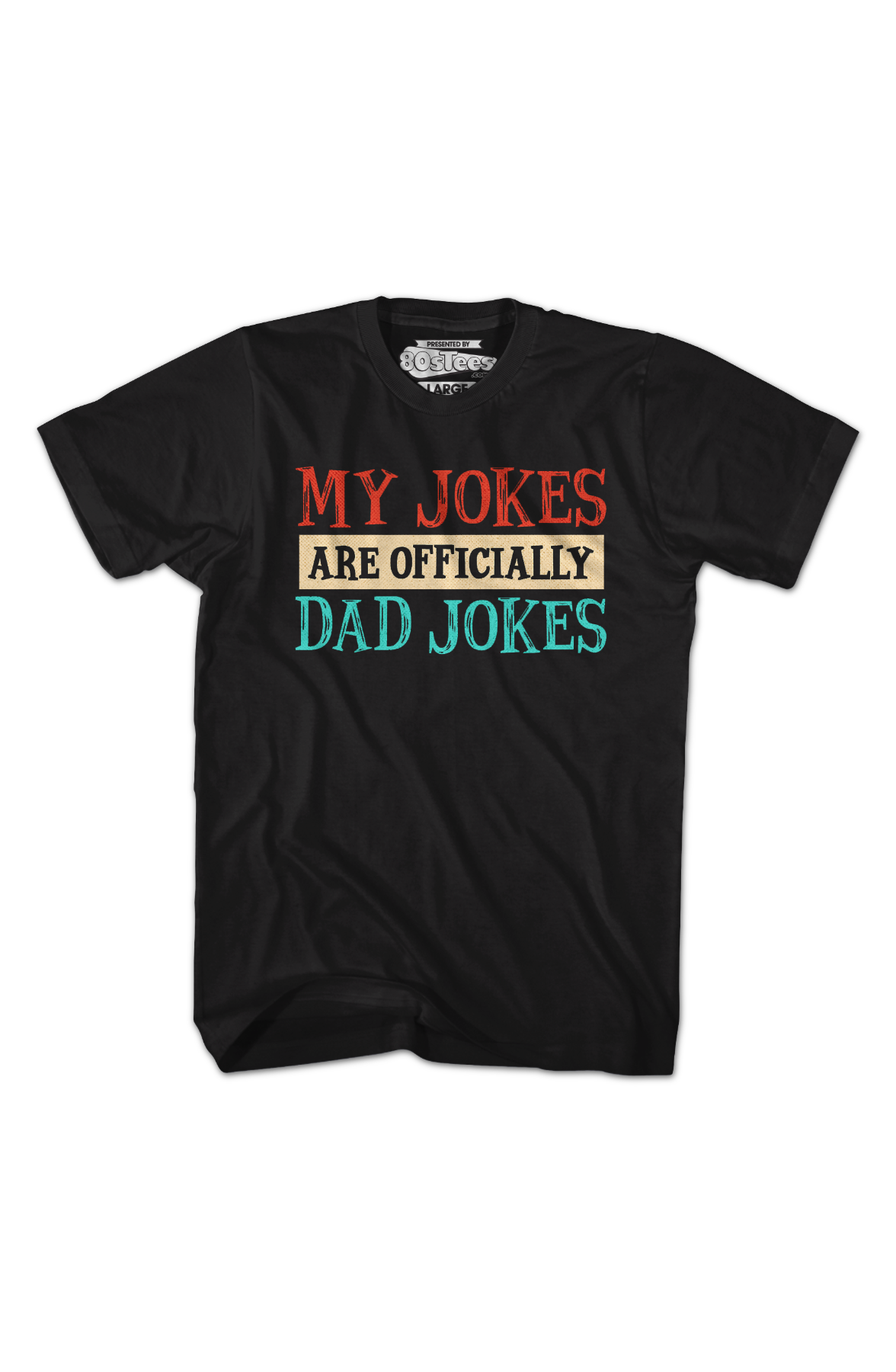 My Jokes Are Officially Dad T-Shirt product image 2