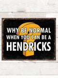 Why Be Normal : Tin Signs