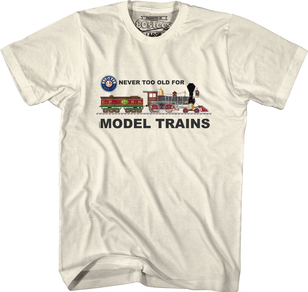Never Too Old For Model Trains Lionel T-Shirt product image 1