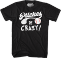 Pitches Be Crazy T-Shirt product image 1