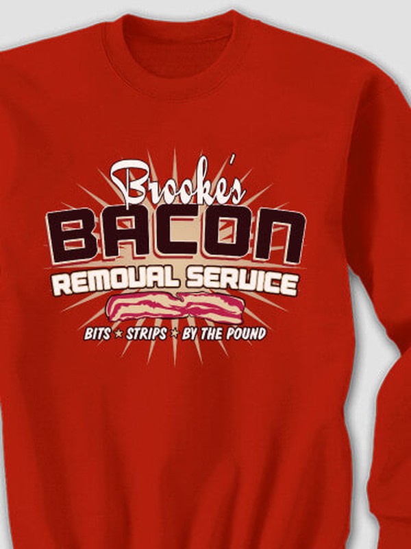 Bacon Removal Service : Printed Sweatshirts product image 1