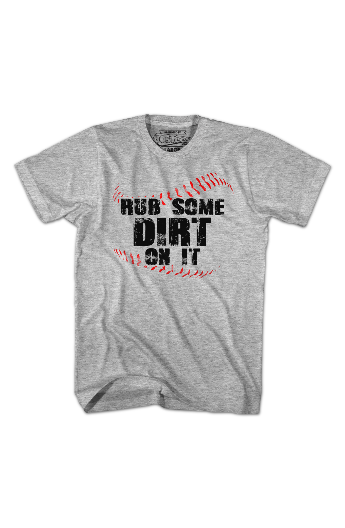 Rub Some Dirt On It T-Shirt product image 2