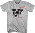 Rub Some Dirt On It T-Shirt product image 1