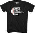 Sorry Can't Baseball Bye T-Shirt product image 1