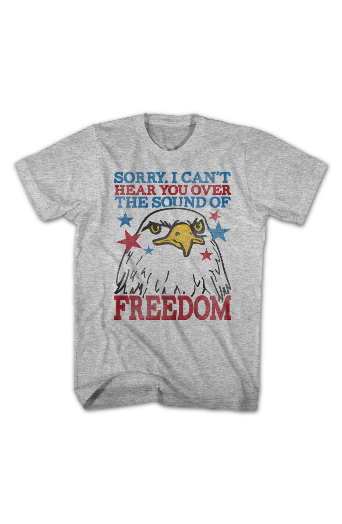 Sorry I Can't Hear You Over The Sound Of Freedom T-Shirt product image 2