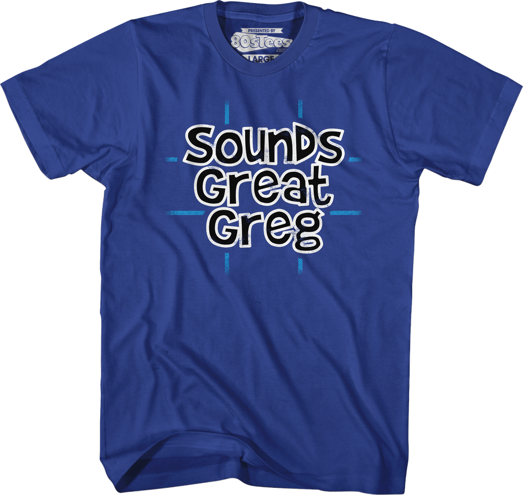 Sounds Great Greg T-Shirt product image 3