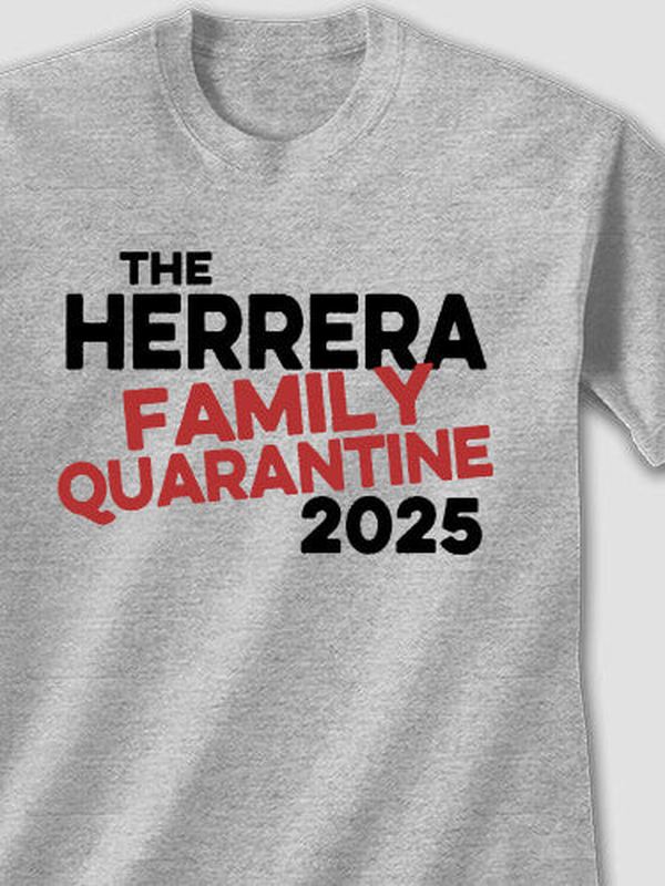 Family Quarantine : Printed T-Shirts