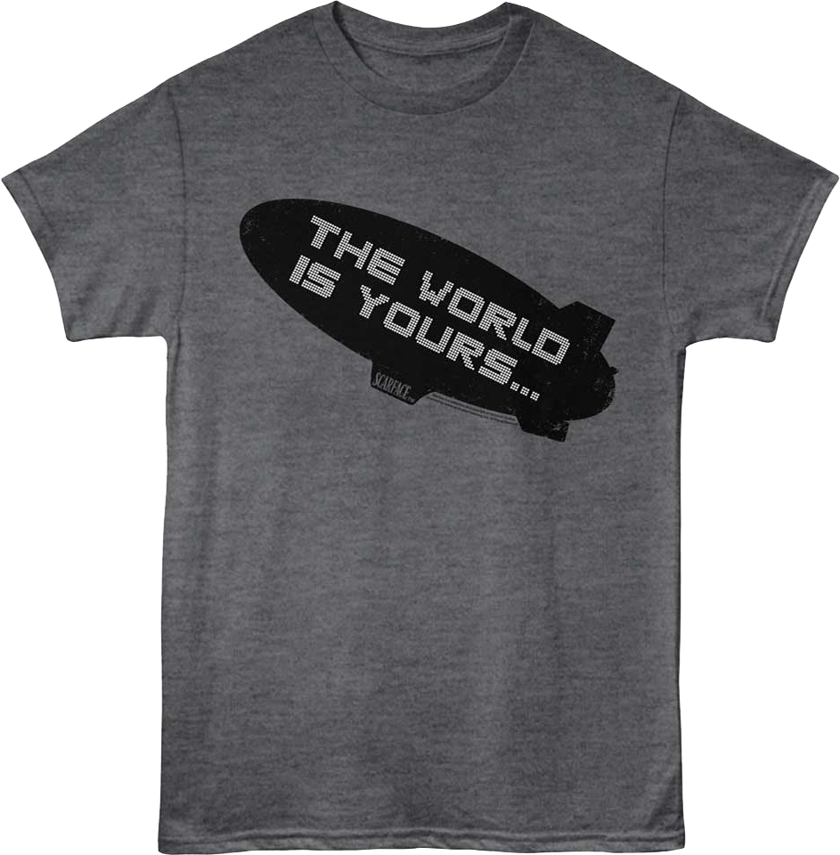 The World Is Yours Blimp Scarface T-Shirt product image 1