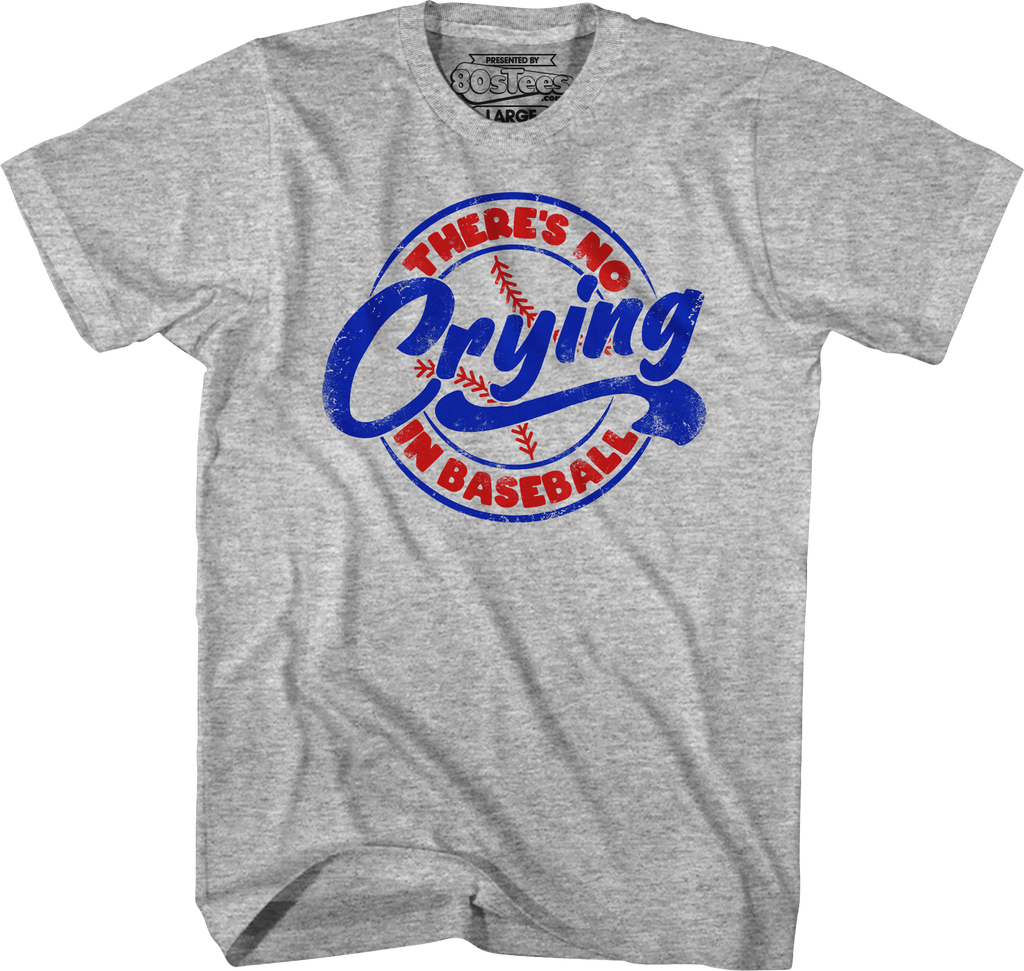 There's No Crying In Baseball T-Shirt product image 1