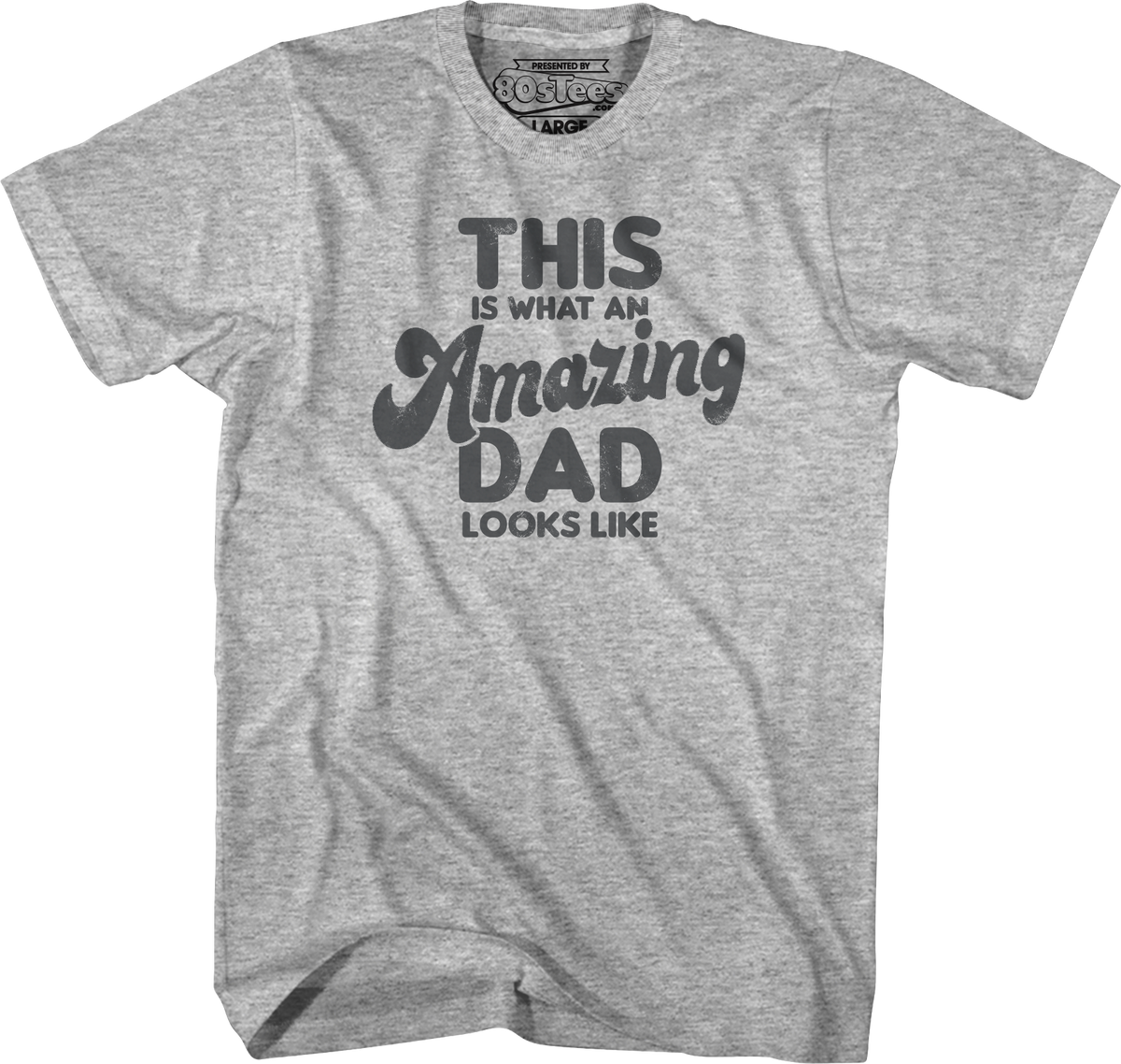 This Is What An Amazing Dad Looks Like T-Shirt product image 3