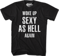 Woke Up Sexy As Hell Again T-Shirt product image 1