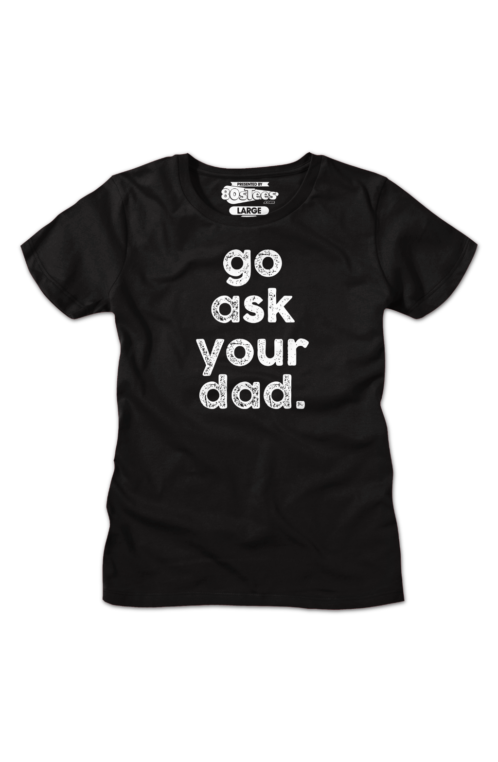 Womens Go Ask Your Dad Shirt product image 2