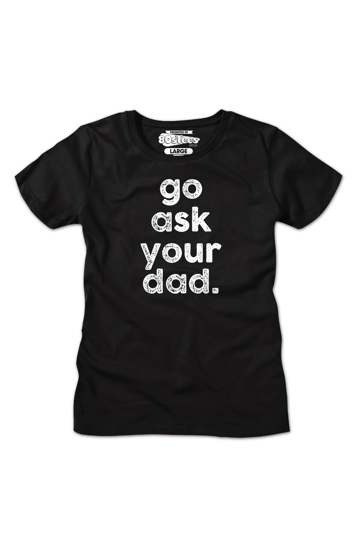 Womens Go Ask Your Dad Shirt product image 2