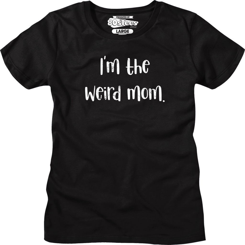 Womens I'm The Weird Mom Shirt product image 1