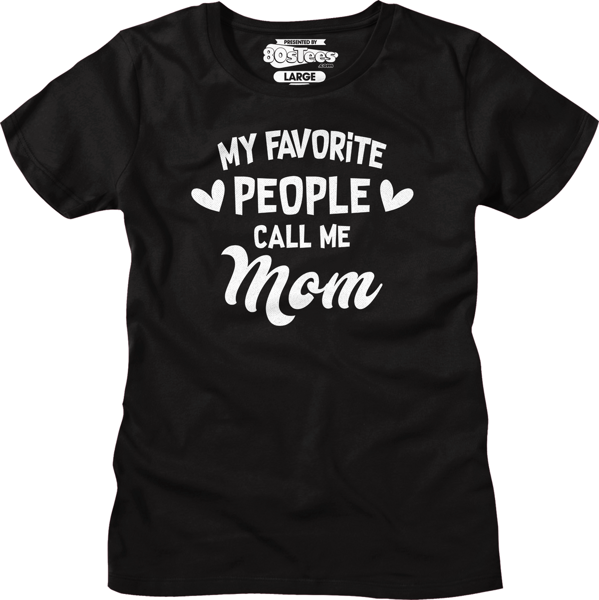 Womens My Favorite People Call Me Mom Shirt product image 1