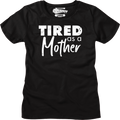 Womens Tired As A Mother Shirt product image 1
